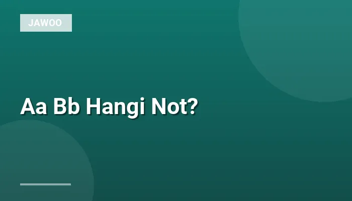 Aa Bb Hangi Not?