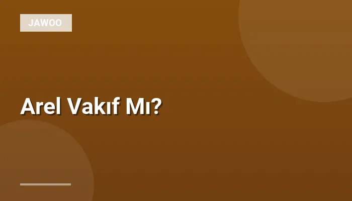 Arel Vakıf Mı?