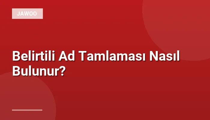 Belirtili Ad Tamlaması Nasıl Bulunur?