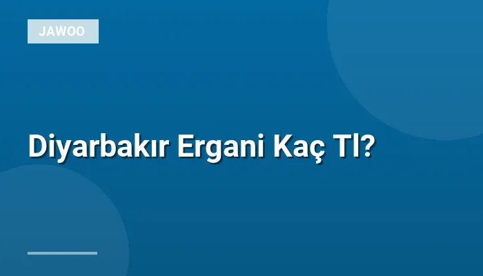 Diyarbakır Ergani Kaç Tl?