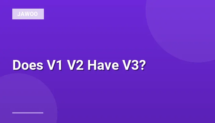 Does V1 V2 Have V3?