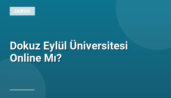 Dokuz Eylül Üniversitesi Online Mı?