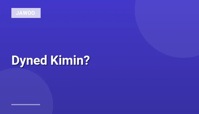 Dyned Kimin?