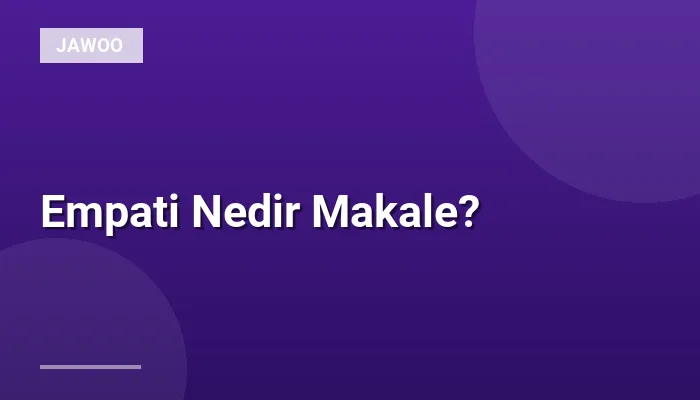 Empati Nedir Makale?