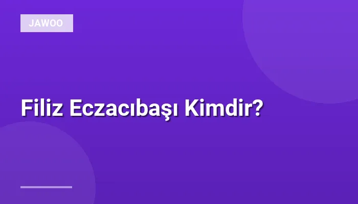 Filiz Eczacıbaşı Kimdir?
