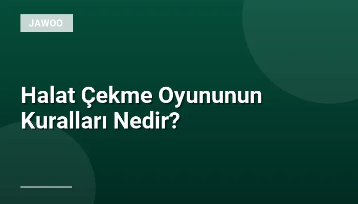 Halat Çekme Oyununun Kuralları Nedir?