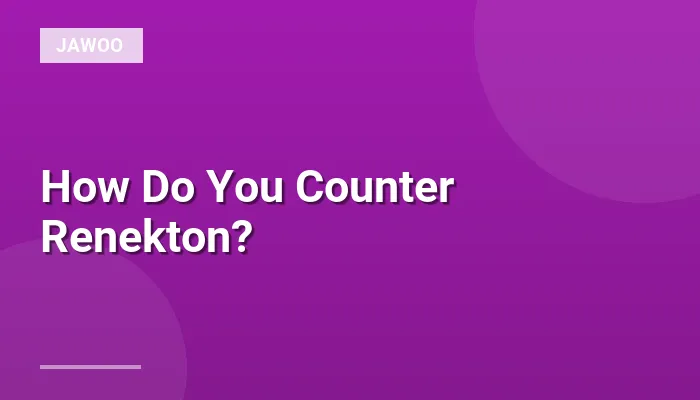 How Do You Counter Renekton?