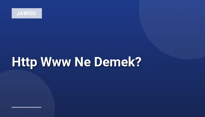 Http Www Ne Demek?