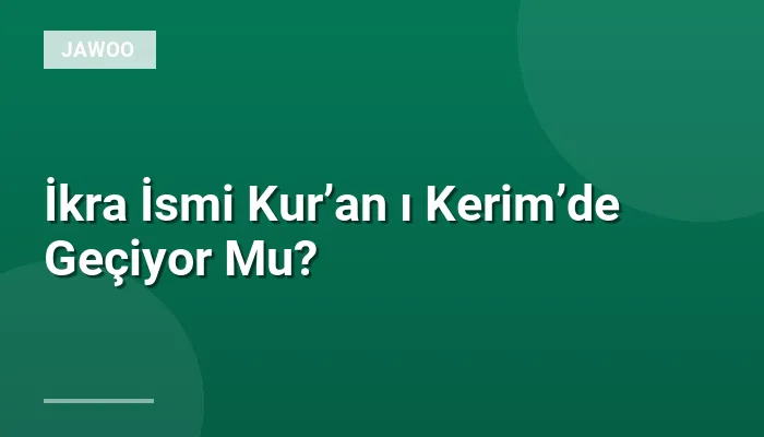 İkra İsmi Kur’an ı Kerim’de Geçiyor Mu?