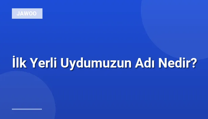 İlk Yerli Uydumuzun Adı Nedir?