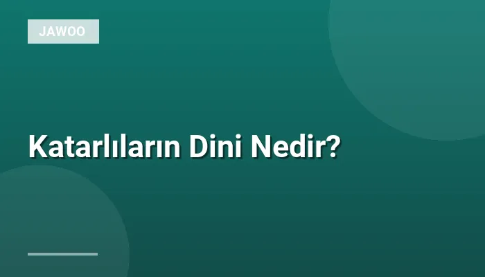 Katarlıların Dini Nedir?