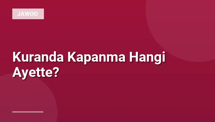Kuranda Kapanma Hangi Ayette?