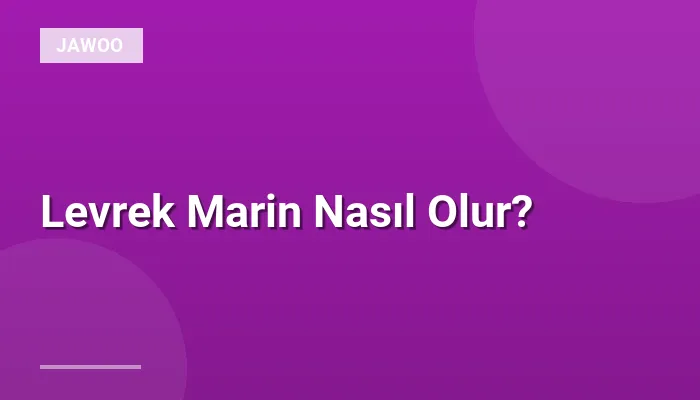 Levrek Marin Nasıl Olur?