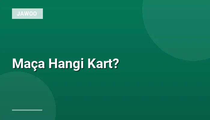 Maça Hangi Kart?