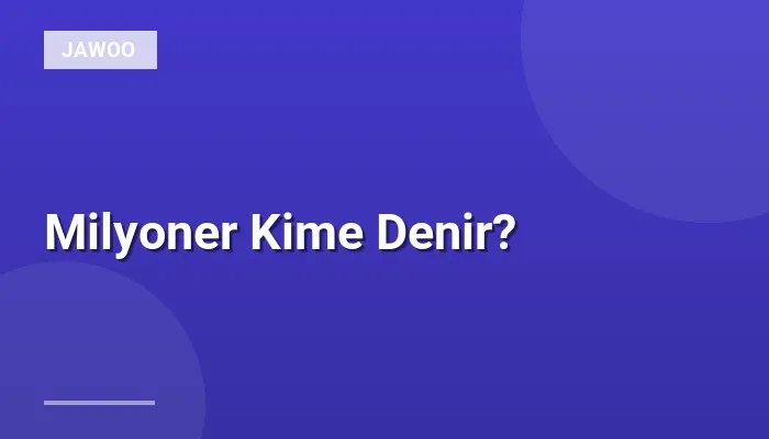 Milyoner Kime Denir?