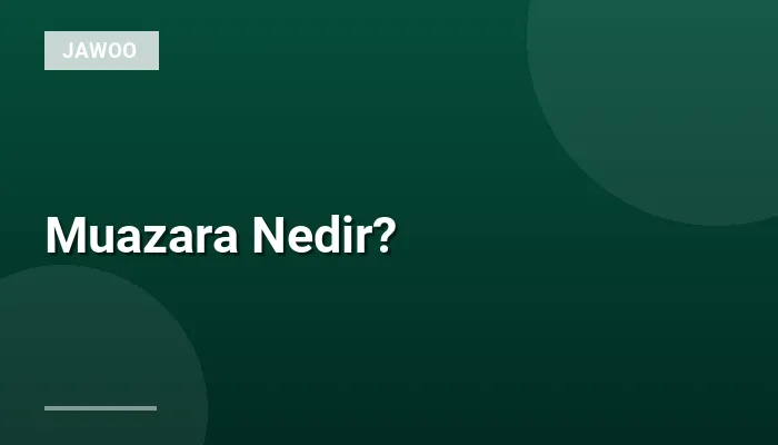 Muazara Nedir?