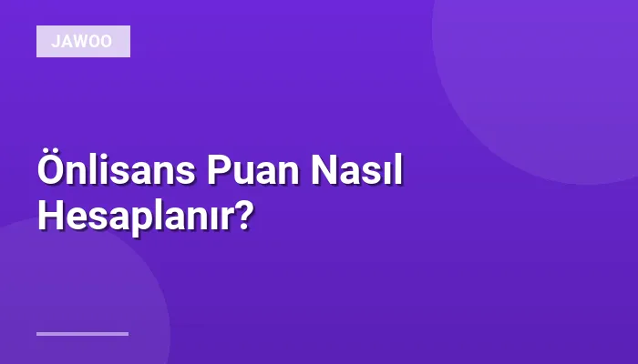 Önlisans Puan Nasıl Hesaplanır?