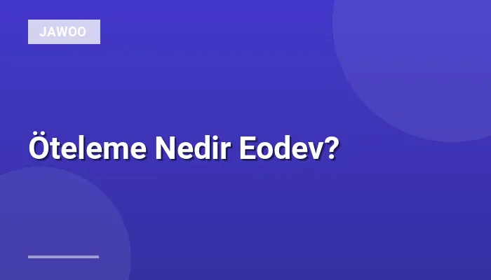 Öteleme Nedir Eodev?