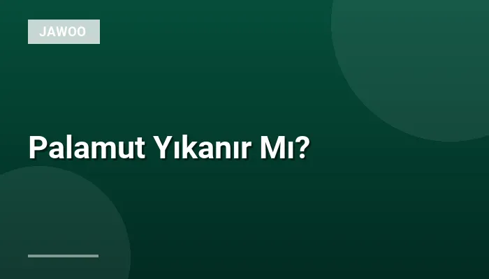 Palamut Yıkanır Mı?