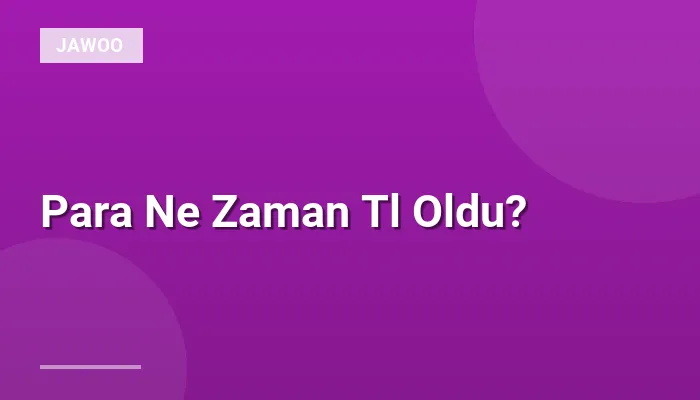 Para Ne Zaman Tl Oldu?