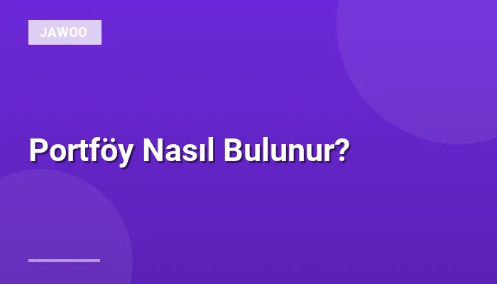 Portföy Nasıl Bulunur?