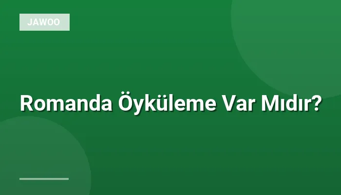 Romanda Öyküleme Var Mıdır?