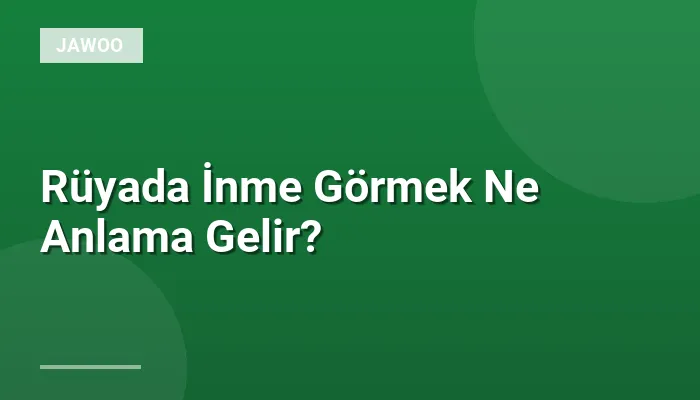 Rüyada İnme Görmek Ne Anlama Gelir?