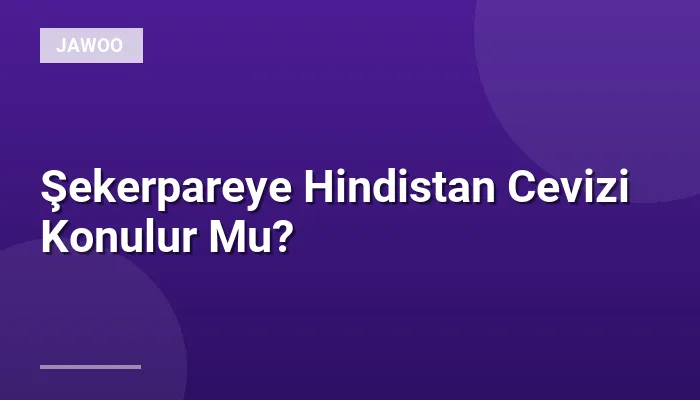 Şekerpareye Hindistan Cevizi Konulur Mu?