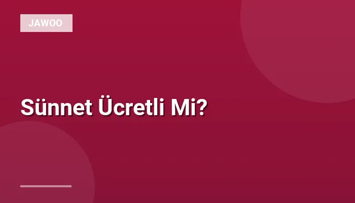 Sünnet Ücretli Mi?