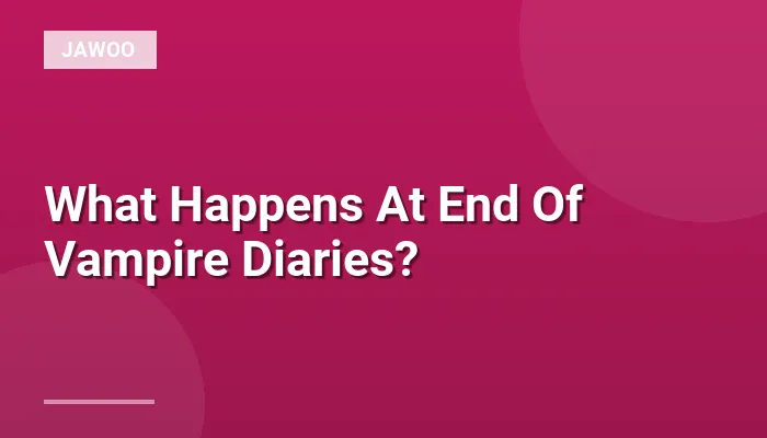 What Happens At End Of Vampire Diaries?