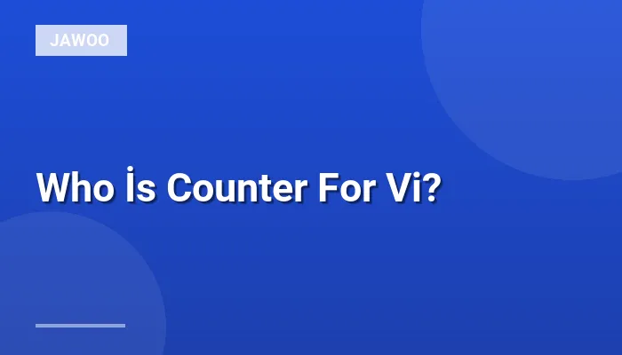 Who İs Counter For Vi?