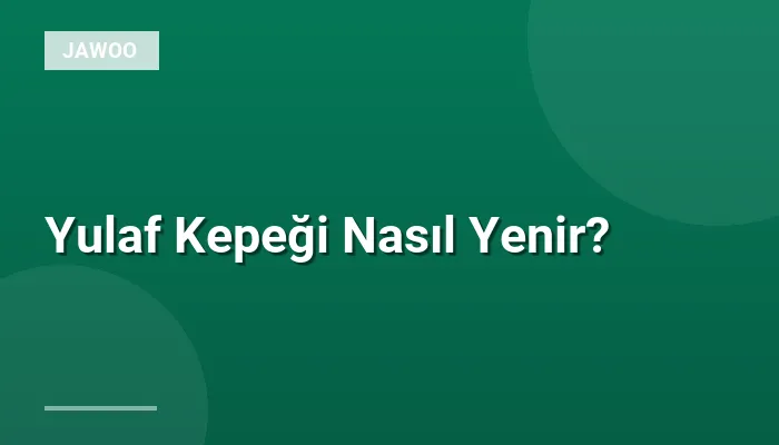 Yulaf Kepeği Nasıl Yenir?