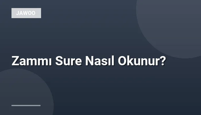 Zammı Sure Nasıl Okunur?