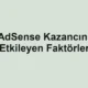 AdSense Kazancını Etkileyen Faktörler
