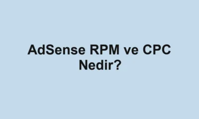 AdSense RPM ve CPC Nedir?