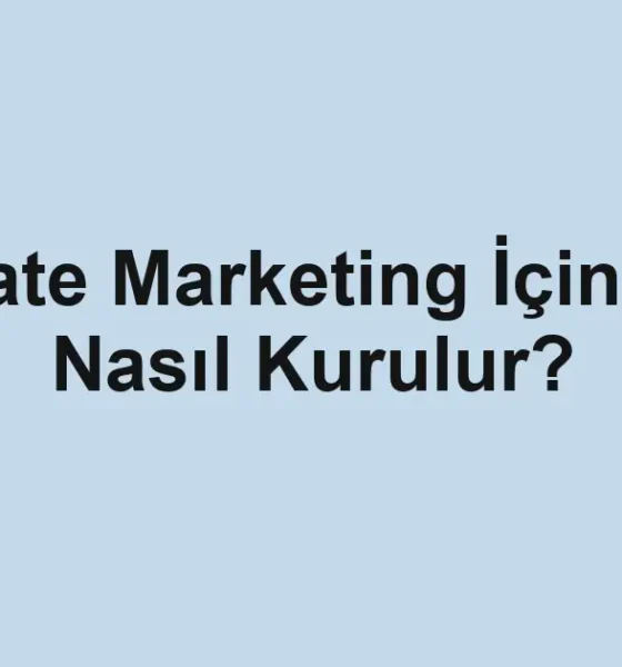 Affiliate Marketing İçin Blog Nasıl Kurulur?
