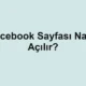 Facebook Sayfası Nasıl Açılır?