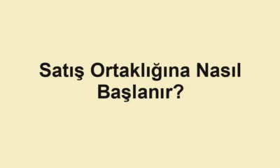 Satış Ortaklığına Nasıl Başlanır?