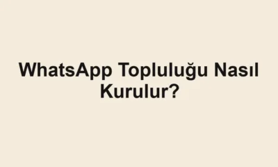 WhatsApp Topluluğu Nasıl Kurulur?