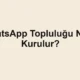 WhatsApp Topluluğu Nasıl Kurulur?