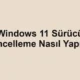 Windows 11 Sürücü Güncelleme Nasıl Yapılır?